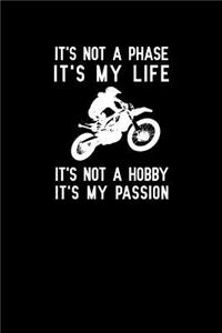 It's not a phase it's my life It's not a hobby it's my passion