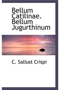 Bellum Catilinae. Bellum Jugurthinum