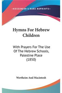 Hymns For Hebrew Children