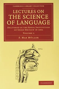 Lectures on the Science of Language 2 Volume Set