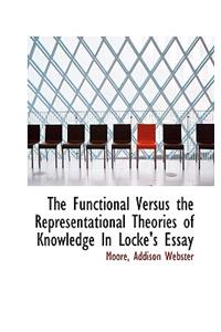 The Functional Versus the Representational Theories of Knowledge in Locke's Essay