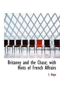 Britanny and the Chase; With Hints of French Affrairs