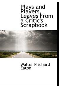 Plays and Players, Leaves from a Critic's Scrapbook