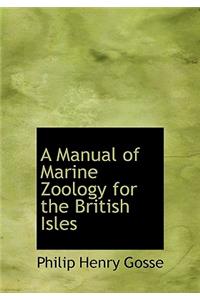 A Manual of Marine Zoology for the British Isles