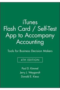 iTunes Flash Card / Self-Test App to Accompany Accounting: Tools for Business Decision Makers, 4e