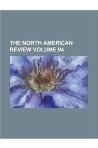 The North American Review Volume 94