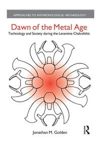 Dawn of the Metal Age
