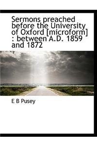 Sermons Preached Before the University of Oxford [Microform]