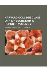 Harvard College Class of 1877 Secretary's Report (Volume 2)