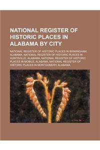 National Register of Historic Places in Alabama by City