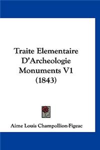 Traite Elementaire D'Archeologie Monuments V1 (1843)