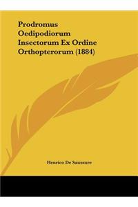Prodromus Oedipodiorum Insectorum Ex Ordine Orthopterorum (1884)