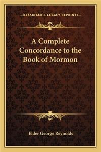 Complete Concordance to the Book of Mormon