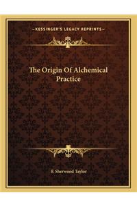 The Origin of Alchemical Practice