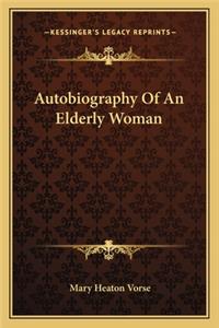Autobiography of an Elderly Woman