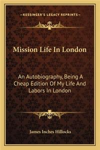 Mission Life in London