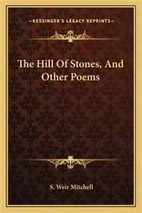 Hill of Stones, and Other Poems