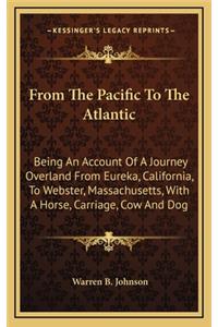 From the Pacific to the Atlantic