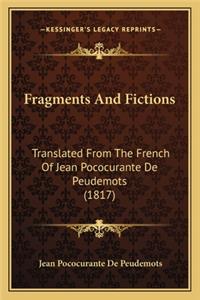 Fragments and Fictions