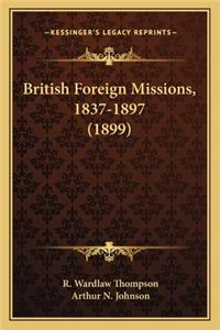 British Foreign Missions, 1837-1897 (1899)