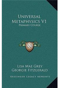 Universal Metaphysics V1