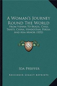A Woman's Journey Round The World