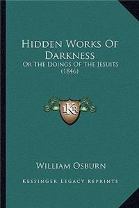 Hidden Works Of Darkness