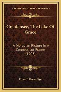 Gnadensee, the Lake of Grace