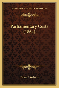 Parliamentary Costs (1864)