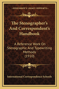 The Stenographer's and Correspondent's Handbook