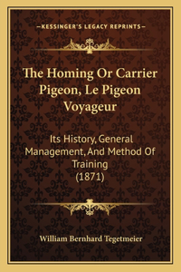 Homing Or Carrier Pigeon, Le Pigeon Voyageur