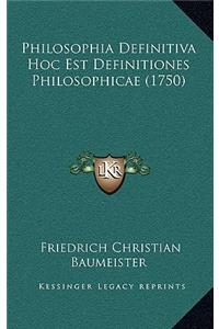 Philosophia Definitiva Hoc Est Definitiones Philosophicae (1750)