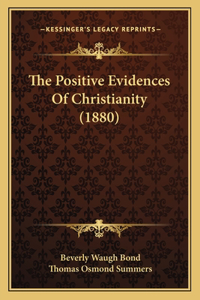 Positive Evidences Of Christianity (1880)