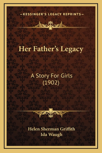 Her Father's Legacy