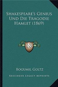 Shakespeare's Genius Und Die Tragodie Hamlet (1869)
