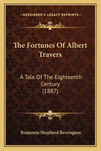 The Fortunes Of Albert Travers