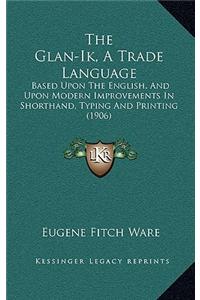 Glan-Ik, A Trade Language