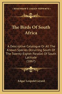The Birds Of South Africa