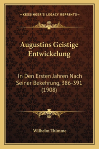 Augustins Geistige Entwickelung