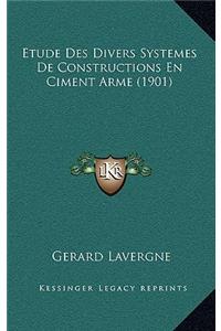 Etude Des Divers Systemes De Constructions En Ciment Arme (1901)