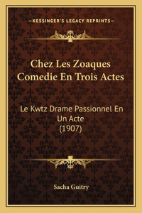 Chez Les Zoaques Comedie En Trois Actes