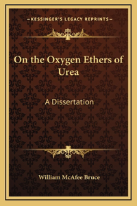On the Oxygen Ethers of Urea
