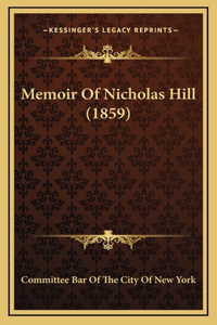 Memoir Of Nicholas Hill (1859)