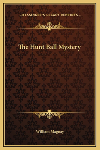 The Hunt Ball Mystery