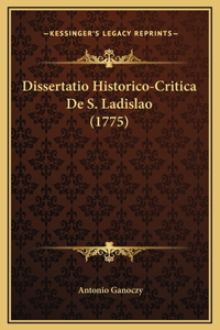 Dissertatio Historico-Critica De S. Ladislao (1775)