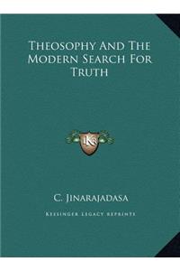Theosophy And The Modern Search For Truth