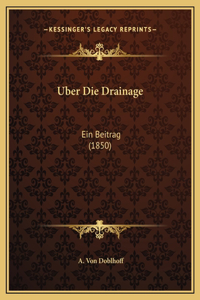 Uber Die Drainage