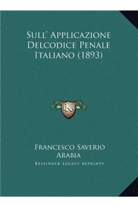 Sull' Applicazione Delcodice Penale Italiano (1893)