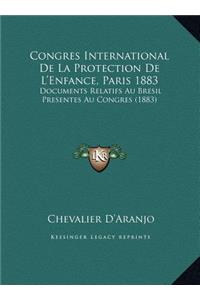 Congres International de La Protection de L'Enfance, Paris 1883