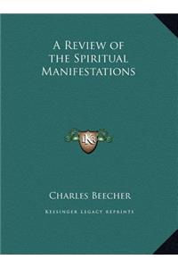 A Review of the Spiritual Manifestations